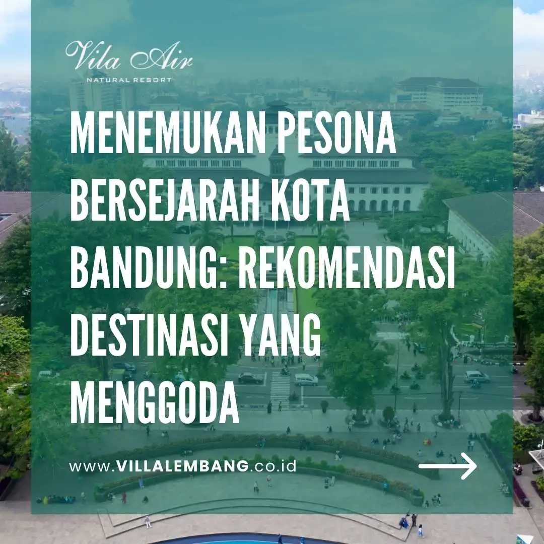 Villa lembang- wisata bersejarah di bandung